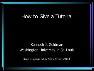 How to Give a Tutorial
