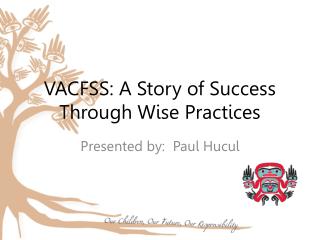 VACFSS: A Story of Success Through Wise Practices
