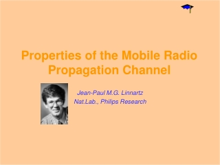 Properties of the Mobile Radio Propagation Channel