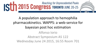 Alfonso Iorio Abstract Symposium AS 122 Wednesday June 24 2015, 16:55 Room 701