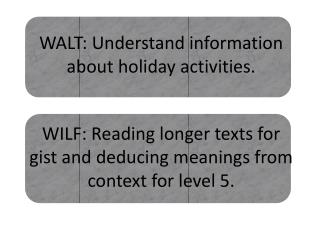 WALT: Understand information about holiday activities.