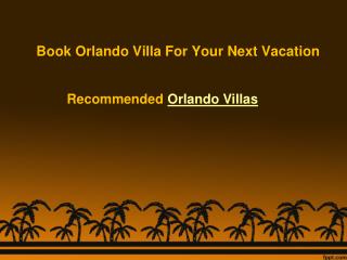 Book Orlando Villa For Your Next Vacation