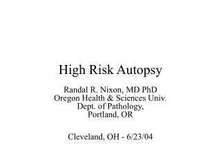 High Risk Autopsy