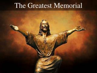 The Greatest Memorial