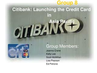 Group 8 Citibank: Launching the Credit Card in Asia Pacific