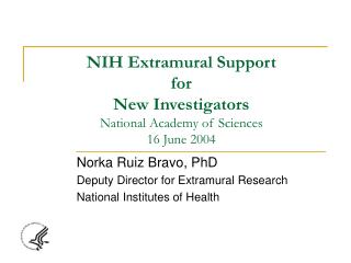 NIH Extramural Support for New Investigators National Academy of Sciences 16 June 2004