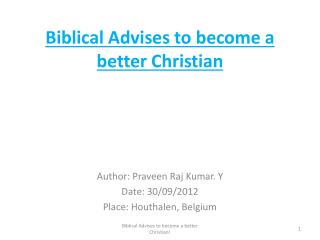 Biblical Advises to become a better Christian