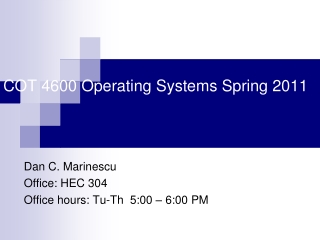 COT 4600 Operating Systems Spring 2011