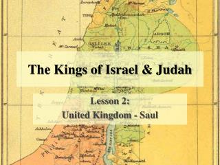 The Kings of Israel & Judah