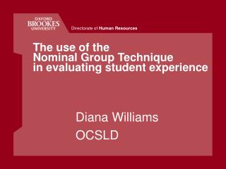 The use of the Nominal Group Technique in evaluating student experience