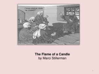 The Flame of a Candle by Marci Stillerman