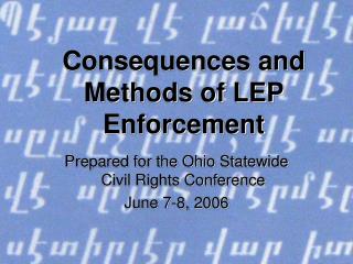 Consequences and Methods of LEP Enforcement
