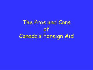 The Pros and Cons of Canada’s Foreign Aid