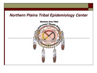 Northern Plains Tribal Epidemiology Center