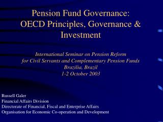 Russell Galer Financial Affairs Division Directorate of Financial, Fiscal and Enterprise Affairs Organisation for Econom