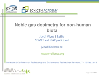 Noble gas dosimetry for non-human biota