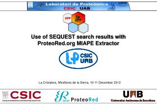 Use of SEQUEST search results with ProteoRed MIAPE Extractor