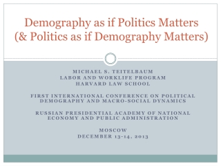 Demography as if Politics Matters (& Politics as if Demography Matters)