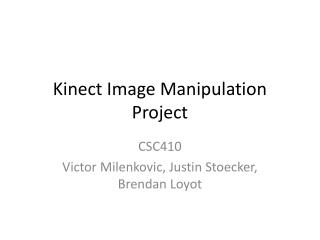 Kinect Image Manipulation Project