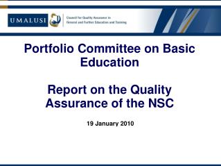 Portfolio Committee on Basic Education Report on the Quality Assurance of the NSC