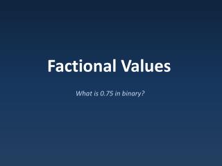 Factional Values