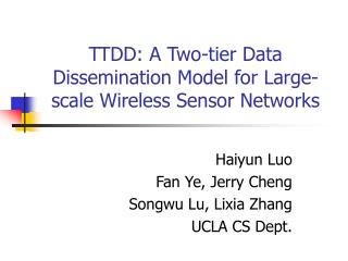 TTDD: A Two-tier Data Dissemination Model for Large-scale Wireless Sensor Networks