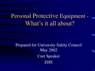 Personal Protective Equipment - What’s it all about?