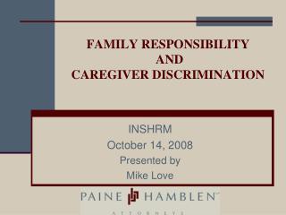 FAMILY RESPONSIBILITY AND CAREGIVER DISCRIMINATION