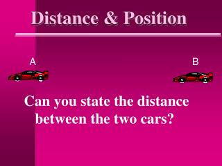 Distance & Position