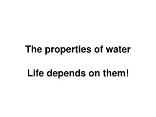 The properties of water