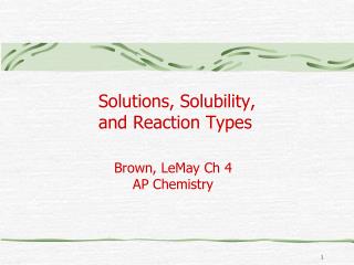 Solutions, Solubility, and Reaction Types