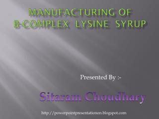 Manufacturing of B-Complex lysine syrup