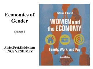 Economics of Gender Chapter 2 Assist. Prof.Dr .Meltem INCE YENILMEZ