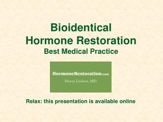 Bioidentical Hormone Restoration Best Medical Practice