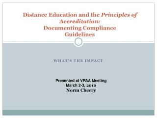 Distance Education and the Principles of Accreditation: Documenting Compliance Guidelines