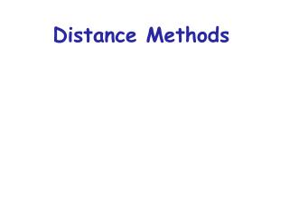 Distance Methods