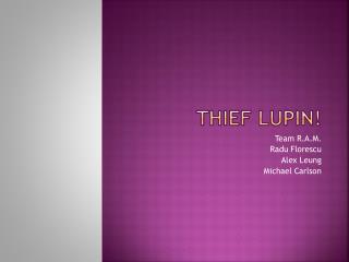 ThiEf Lupin !
