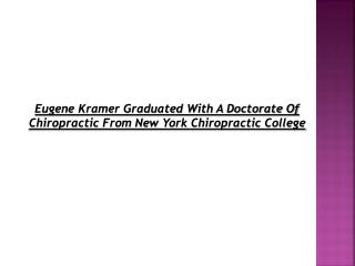 Eugene Kramer Graduated With A Doctorate Of Chiropractic Fro