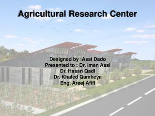 Agricultural Research Center