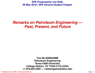 Remarks on Petroleum Engineering — Past, Present, and Future