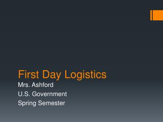 First Day Logistics