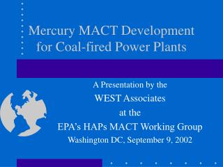 Mercury MACT Development for Coal-fired Power Plants