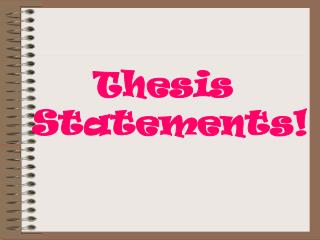 Thesis Statements!