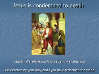 Jesus is condemned to death