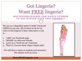 Got Lingerie? Want FREE lingerie?