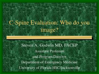 C-Spine Evaluation: Who do you image?