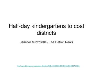 Half-day kindergartens to cost districts