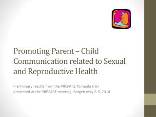 Promoting Parent – Child Communication related to Sexual and Reproductive Health