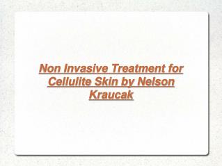 Non Invasive Treatment for Cellulite Skin
