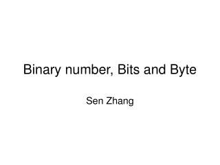 Binary number, Bits and Byte